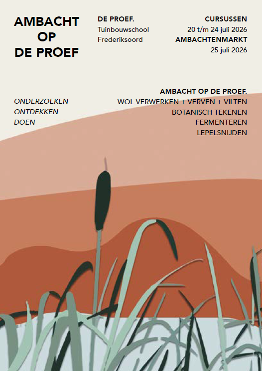The Soft World, Beatrice Waanders. Ambacht op de Proef, De Proef, Fredriksoord, juli 2026