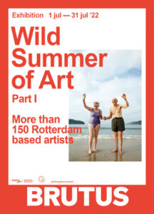 July 2022, The Soft World, Beatrice Waanders, Wild Summer of Art, BRUTUS, Rotterdam